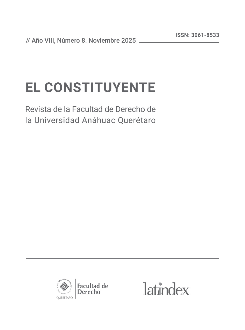 					Ver Núm. 8 (2025): El Constituyente: Revista de la Facultad de Derecho de la Universidad Anáhuac Querétaro
				